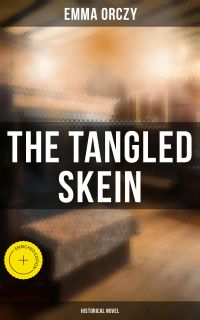The Tangled Skein: Historical Novel
