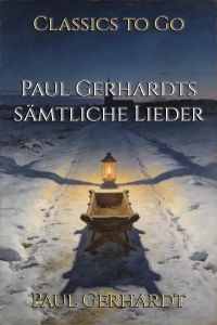 Paul Gerhardts sämtliche Lieder
