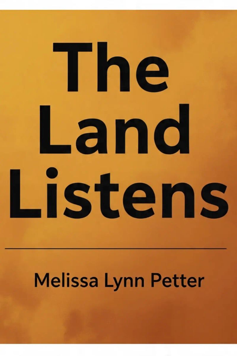 The land listens