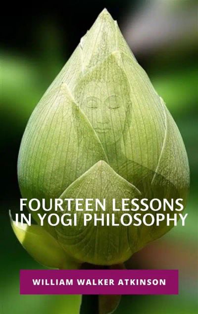 Fourteen Lessons in Yogi Philosophy