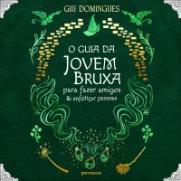 O guia da jovem bruxa para fazer amigos e enfeitiçar pessoas