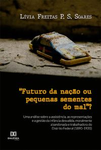 "Futuro da nação ou pequenas sementes do mal"?