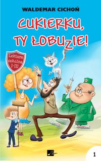 Cukierku, ty łobuzie!