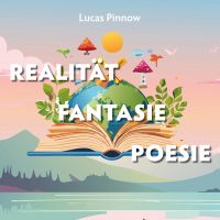 Realität Fantasie Poesie