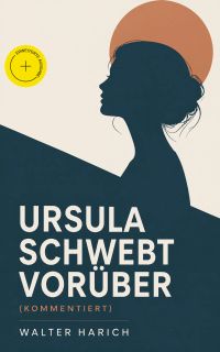 Ursula schwebt vorüber (Kommentiert)