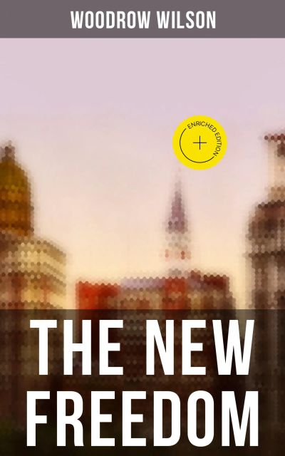 THE NEW FREEDOM