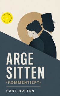 Arge Sitten (Kommentiert)