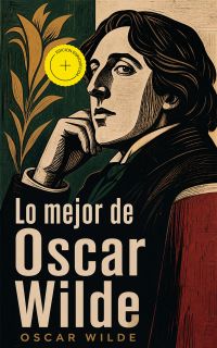 Lo mejor de Oscar Wilde (Anotado)