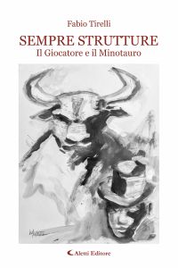 Sempre strutture - Il Giocatore e il Minotauro