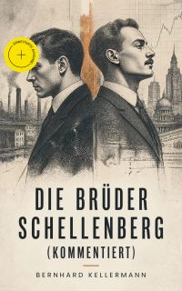 Die Brüder Schellenberg (Kommentiert)
