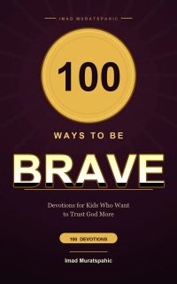 100 Ways to Be Brave
