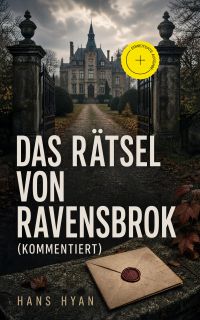 Das Rätsel von Ravensbrok (Kommentiert)