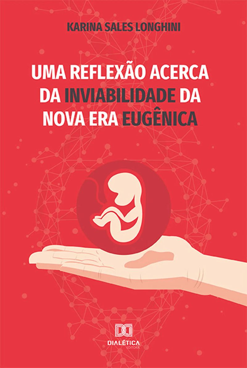 Uma Reflexão Acerca da Inviabilidade da Nova Era Eugênica