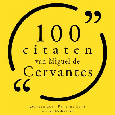 100 citaten van Miguel de Cervantes