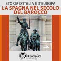 Storia d'Italia e d'Europa - vol. 42 - La Spagna nel secolo del Barocco