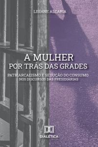 A mulher por trás das grades