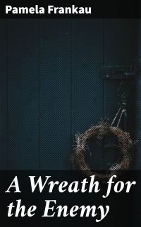 A Wreath for the Enemy