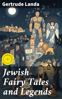 Jewish Fairy Tales and Legends