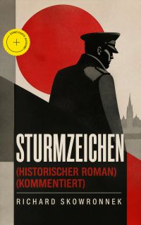 Sturmzeichen (Historischer Roman) (Kommentiert)
