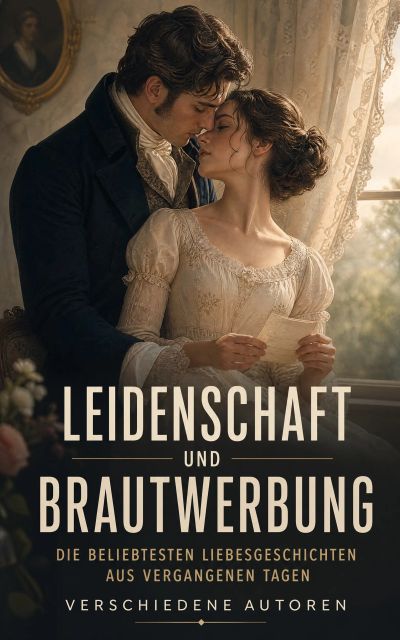 Leidenschaft und Brautwerbung: Die beliebtesten Liebesgeschichten aus vergangenen Tagen