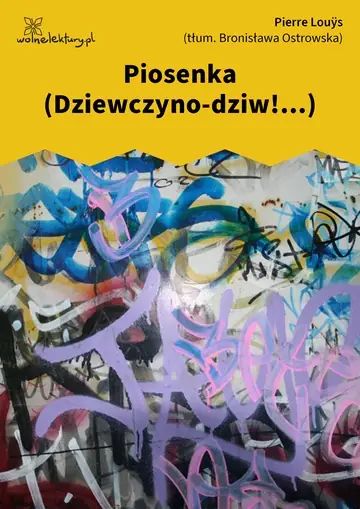 Piosenka (Dziewczyno-dziw!...)