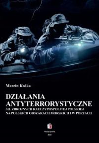 Działania antyterrostyczne Sił Zbrojnych Rzeczypospolitej Polskiej na polskich obszarach morskich i w portach