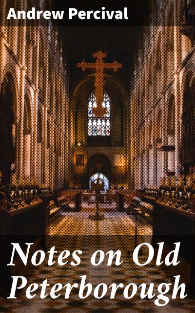 Notes on Old Peterborough