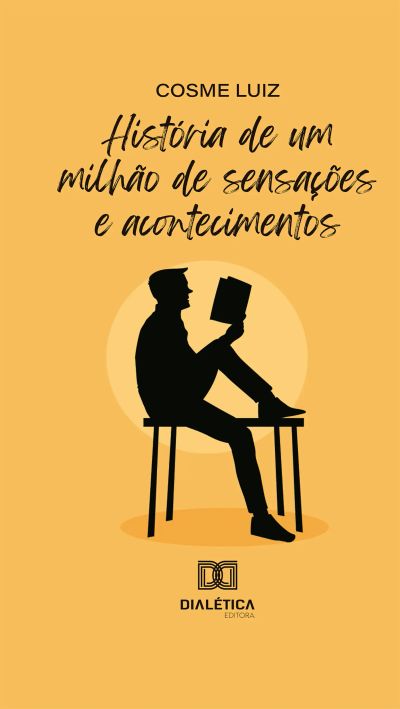 História de um milhão de sensações e acontecimentos