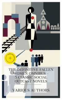 The Definitive Fallen Women Omnibus – 5 Classic Social Outcast Novels