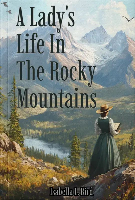 A Lady's Life In The Rocky Mountains