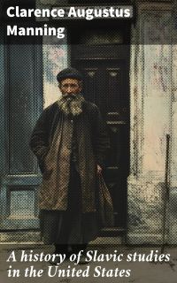 A history of Slavic studies in the United States