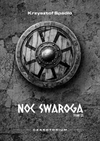 Czasotorium tom II Noc Swaroga