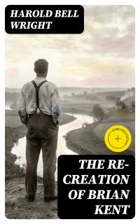 The Re-Creation of Brian Kent