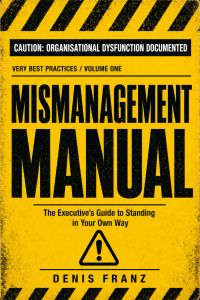 Mismanagement Manual