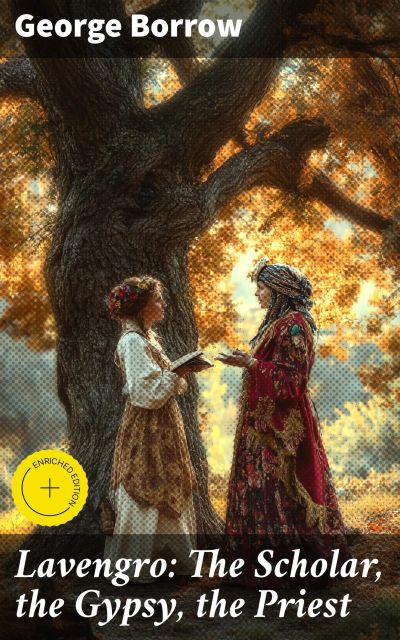 Lavengro: The Scholar, the Gypsy, the Priest