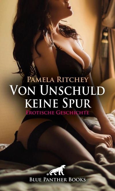 Von Unschuld keine Spur | Erotische Geschichte