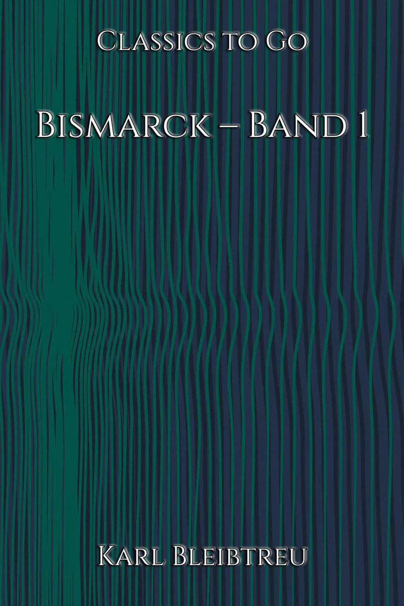 Bismarck – Band 1