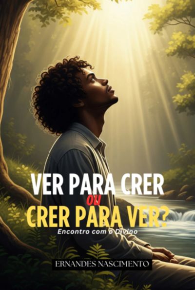 Ver Para Crer Ou Crer Para Ver?