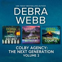 Colby Agency The Next Generation Books 5-7/The Husband's Secret/The Bride's Betrayal/The Missing Couple