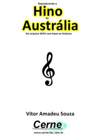 Reproduzindo O  Hino  De Austrália Em Arquivo Wav Com Base No Arduino