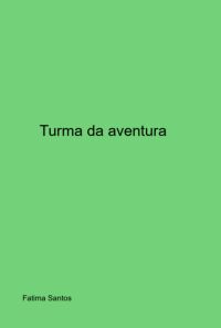 Turma Da Aventura