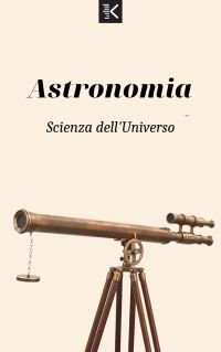 Astronomy: The Science of the Universe
