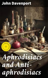 Aphrodisiacs and Anti-aphrodisiacs