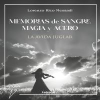 Memorias de sangre, magia y acero La ávida juglar