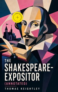 The Shakespeare-Expositor (Annotated)