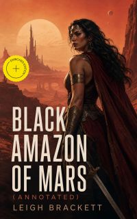 Black Amazon of Mars (Annotated)