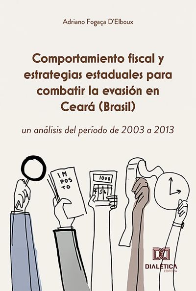 Comportamiento fiscal y estrategias estaduales para combatir la evasión en Ceará (Brasil), un análisis del período de 2003 a 2013