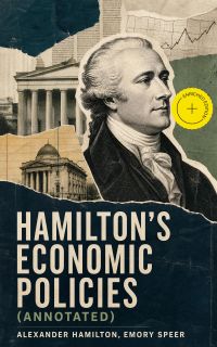 Hamilton's Economic Policies (Annotated)