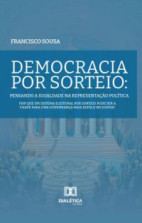 Democracia por Sorteio: Pensando a Igualdade na Representação Política