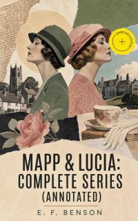 Mapp & Lucia: Complete Series (Annotated)